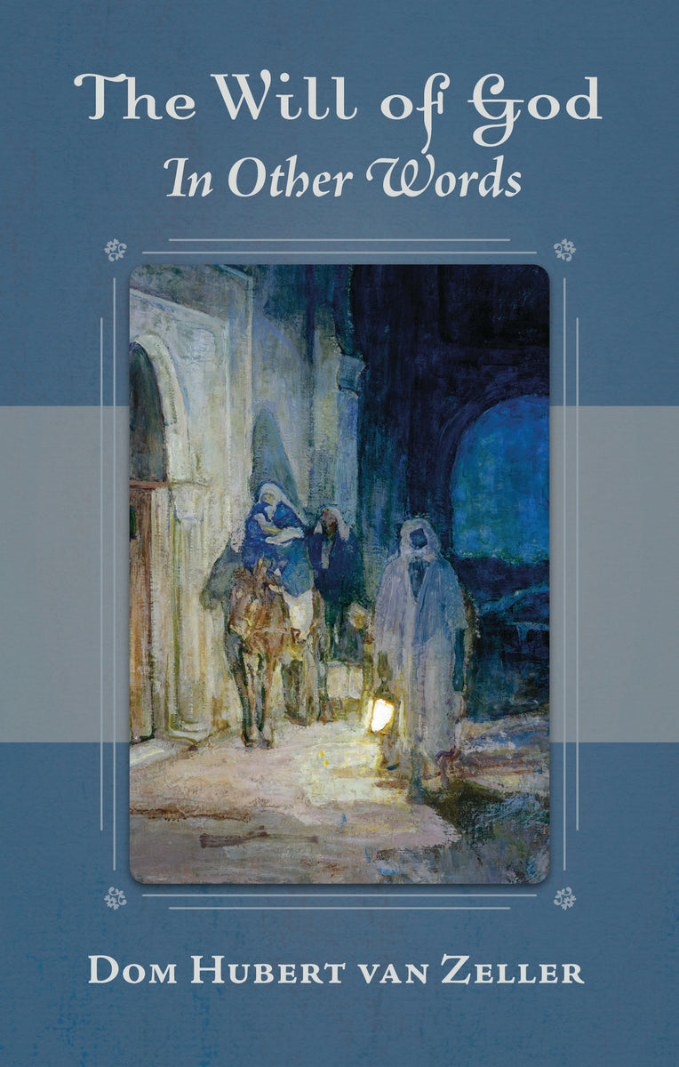 The Will of God In Other Words (Zeller) – The Cenacle Press at