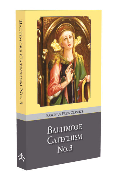 Baltimore Catechism 4 Volumes Baronius The Cenacle Press At