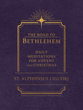 Road to Bethlehem : Daily Meditations for Advent and Christmas (St Alphonsus Liguori)
