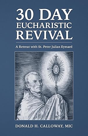 30 Days to Eucharistic Revival (Calloway)