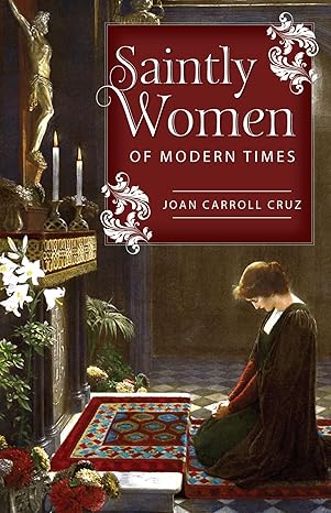 Saintly Women of Modern Times (Cruz)