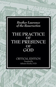 The Practice of the Presence of God (Brother Lawrence)