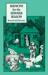 Sermons for the Summer Season: Liturgical Sermons from Rogation... (St Bernard)