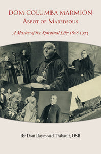 Dom Columba Marmion: Master of the Spiritual Life (Thibault)