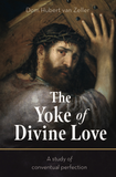 The Yoke of Divine Love (Zeller)