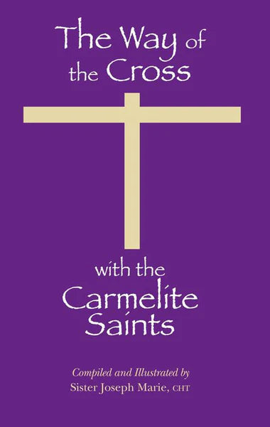 The Way of the Cross With the Carmelite Saints