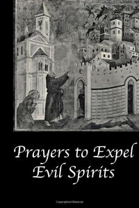 Prayers to Expel the Evil Spirits (Clergy)