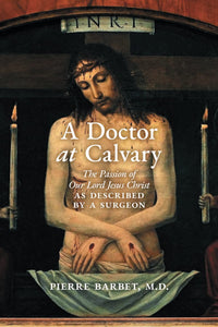 Book Angelico Press A Doctor at Calvary (Barbet) DS-3-B