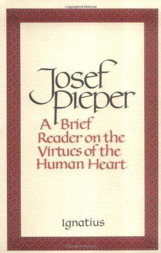 Book Ignatius Press Brief Reader on the Virtues of the Human Heart (Pieper)