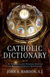 Book Image Books Catholic Dictionary: An Abridged and Updated Edition of Modern Catholic Dictionary (Hardon) DS-9-T