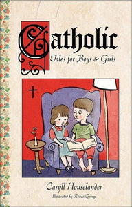 Book Sophia Institute Press Catholic Tales for Boys and Girls (Houselander) SQ6816732