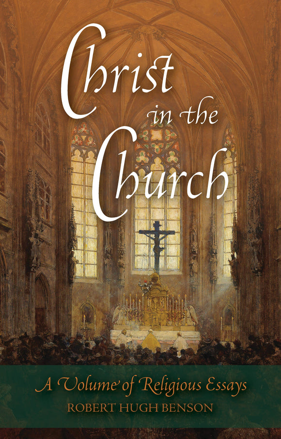 Christ in the Church: A Volume of Religious Essays (Benson)