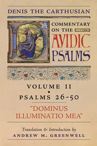 Dominus Illuminatio Mea: Denis the Carthusian's on the Psalms - Vol. 2