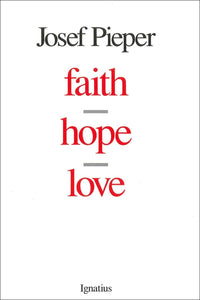 Book Ignatius Press Faith, Hope, Love (Pieper)