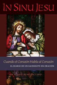 Book Angelico Press In Sinu Jesu (Español): Cuando el Corazón Habla al Corazón 9781621384656 DS-3-T