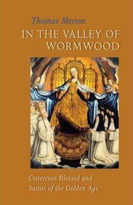 Book Cistercian Publications In the Valley of Wormwood OF-1/2-T