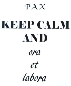 Decal The Cenacle Press at Silverstream Priory Keep Calm and Ora et Labora