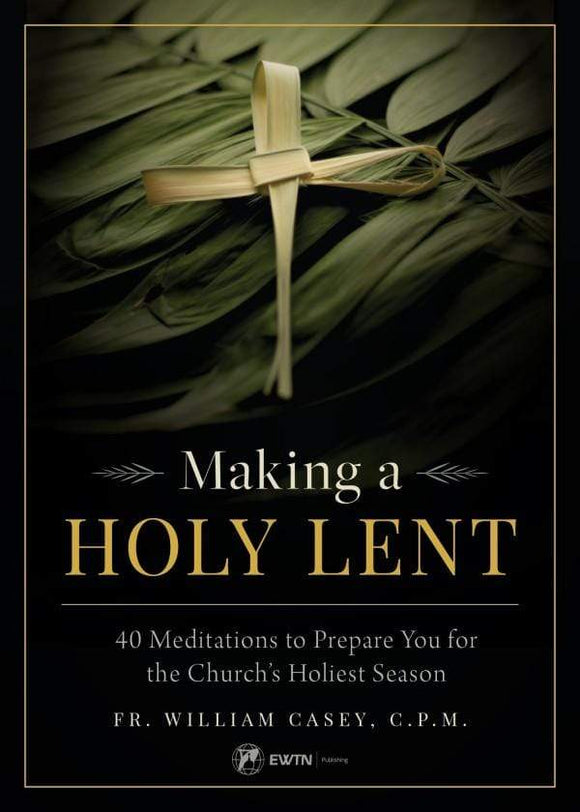 Book Sophia Institute Press Making a Holy Lent 40 Meditations to Prepare You for the Church's Holiest Season (Casey)