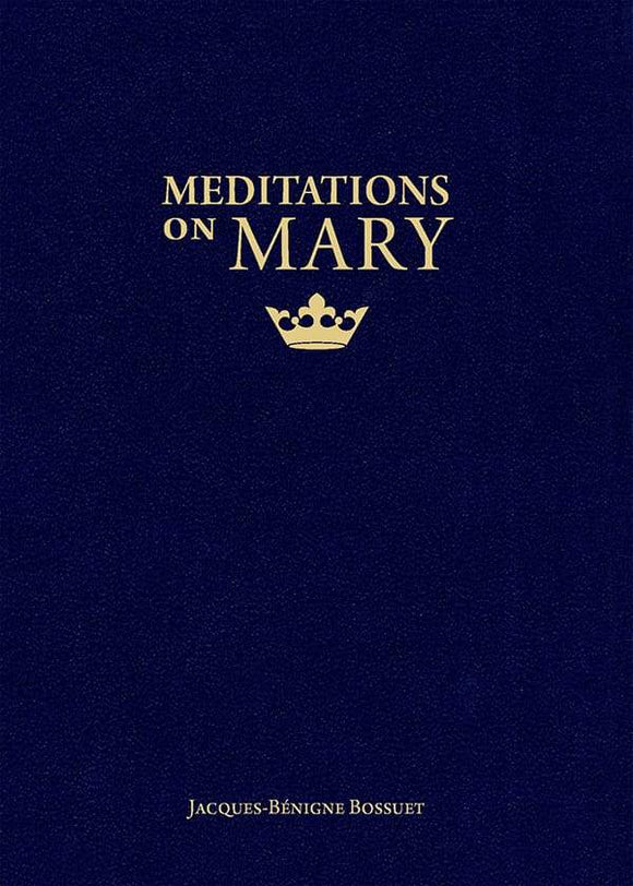 Book Sophia Institute Press Meditations on Mary (Bossuet)