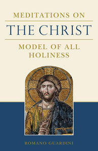 Book Sophia Institute Press Meditations on the Christ Model of All Holiness (Guardini)