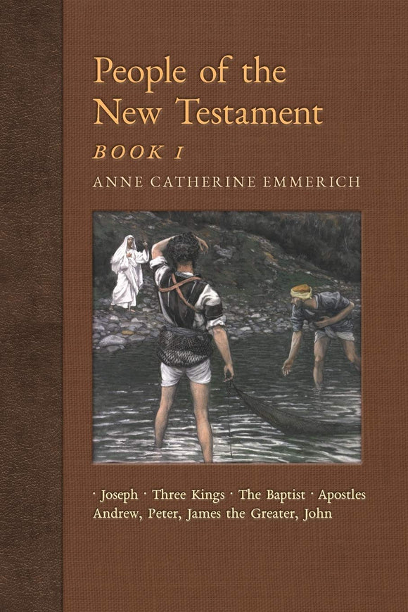 People of the New Testament, Book I (Visions of Anne Catherine Emmerich)