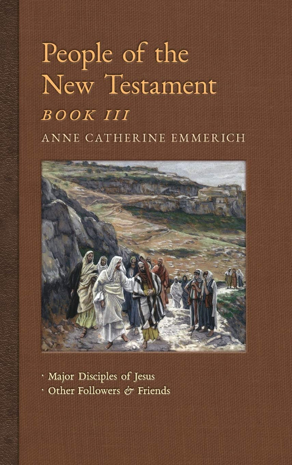 People of the New Testament, Book III (Visions of Anne Catherine Emmerich)
