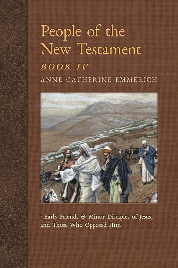 People of the New Testament, Book IV (Visions of Anne Catherine Emmerich)
