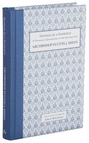 Book Baronius Press Sermon in a Sentence: Archbishop Fulton J. Sheen Cl-2/3