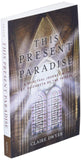 This Present Paradise: A Spiritual Journey With St. Elizabeth of the Trinity (Dwyer)