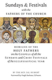 Book Arouca Press Sundays & Festivals with the Fathers of the Church: Homilies of the Holy Fathers on the Gospels of all the Sundays and Chief Festivals of the Ecclesiastical Year