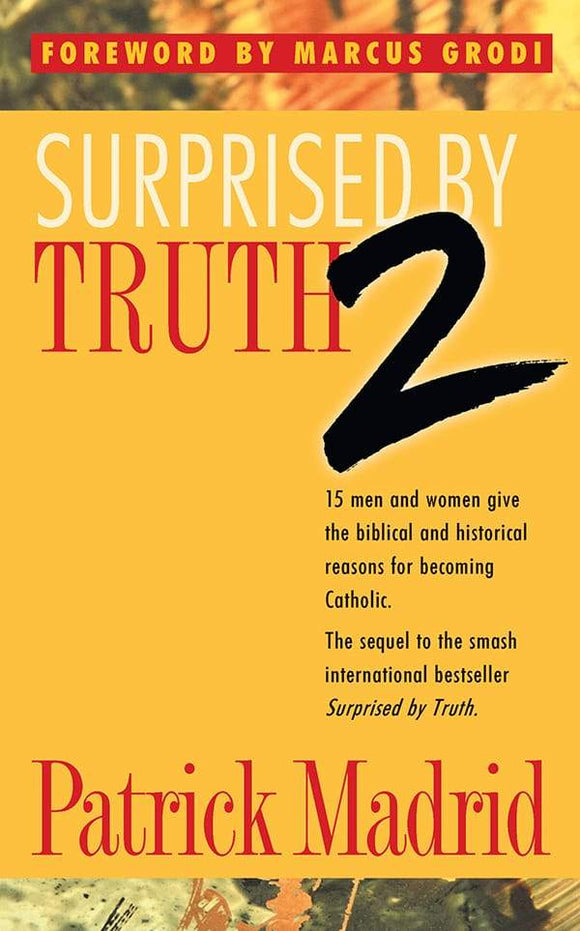 Book Sophia Institute Press Surprised by Truth 2:15 Men and Women Give the Biblical and Historical Reasons for Becoming Catholic (Madrid)