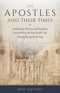Book Sophia Institute Press The Apostles and Their Times (Aquilina)