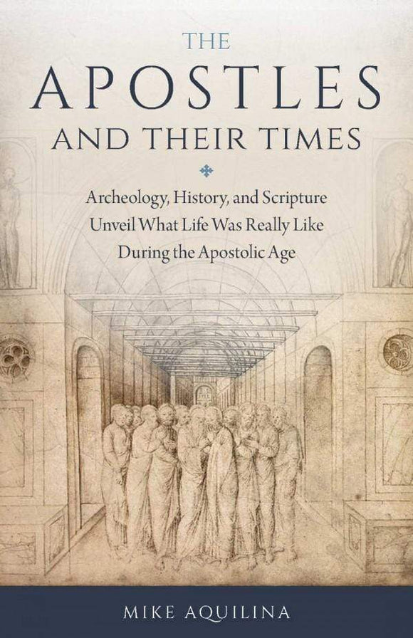 Book Sophia Institute Press The Apostles and Their Times (Aquilina)