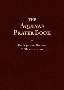 Book Sophia Institute Press The Aquinas Prayer Book: The Prayers and Hymns of St. Thomas Aquinas