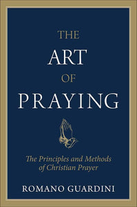 Book Sophia Institute Press The Art of Praying (Guardini)