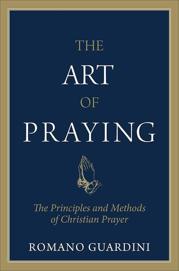 Book Sophia Institute Press The Art of Praying (Guardini)