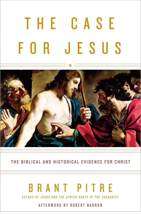 Book Image Books The Case for Jesus: The Biblical and Historical Evidence for Christ (Pitre)
