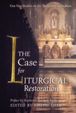 Book Angelico Press The Case for Liturgical Restoration: Una Voce Studies on the Traditional Latin Mass (Ed. Shaw)