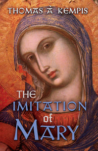 Book Angelico Press The Imitation of Mary (Thomas À Kempis) DS-3-B