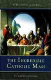 Book TAN Books The Incredible Catholic Mass SQ1424504
