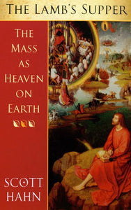 Book Darton Longman & Todd The Lamb's Supper: The Mass As Heaven on Earth (Hahn)