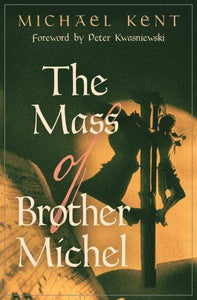 Book Angelico Press The Mass of Brother Michel DS-3-T