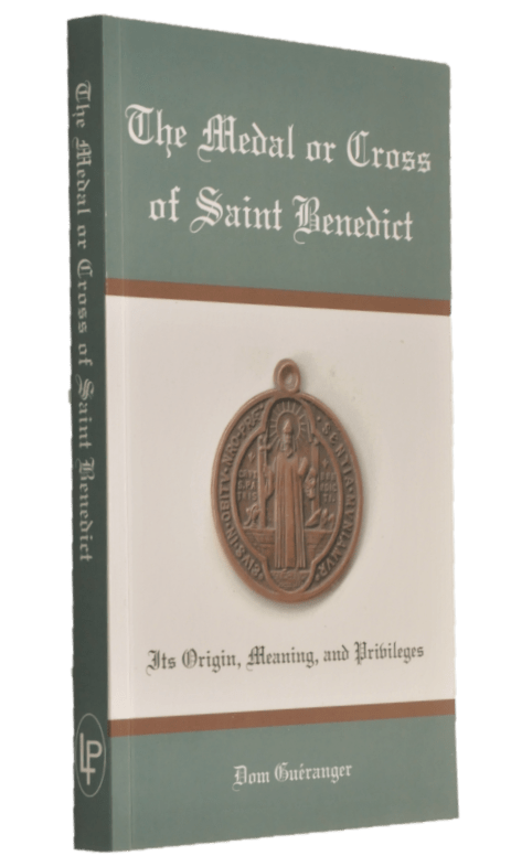 Book Loreto Publications The Medal or Cross of St. Benedict (Guéranger) CL-4
