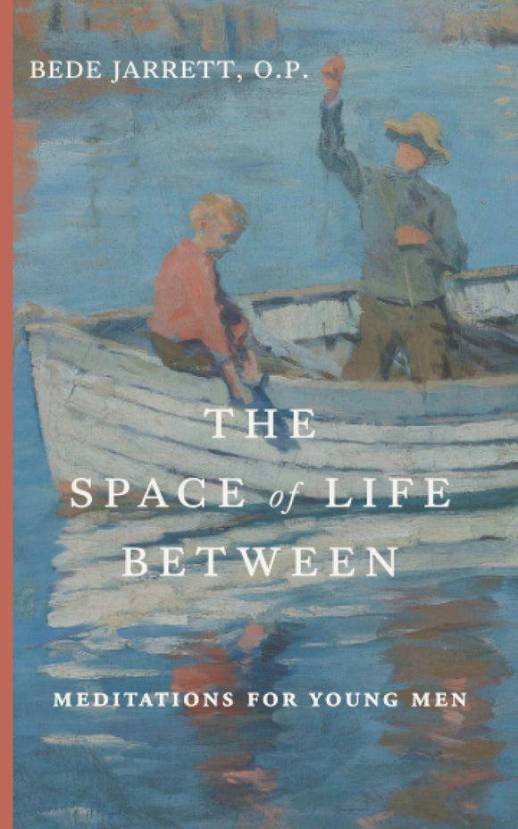 Book Cluny Media The Space of Life Between: Meditations for Young Men (Jerrett)
