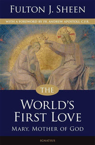 Book Ignatius Press The World's First Love: Mary, Mother of God (Sheen) DS-4/5-T